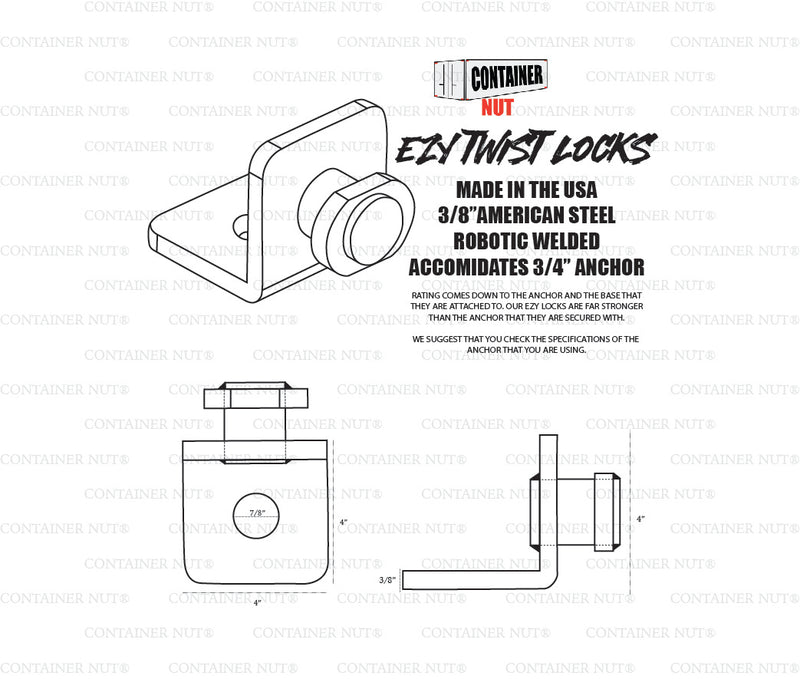 Load image into Gallery viewer, Technical diagram showing an &quot;EZY Twist Locks&quot; device by Container Nut. Text describes it as being made in the USA from 3/8&quot; American steel with robotic welding and suited for a 3/4&quot; anchor. Diagrams illustrate front and side views with dimensions. Branding, color (silver), and instructional text included.
